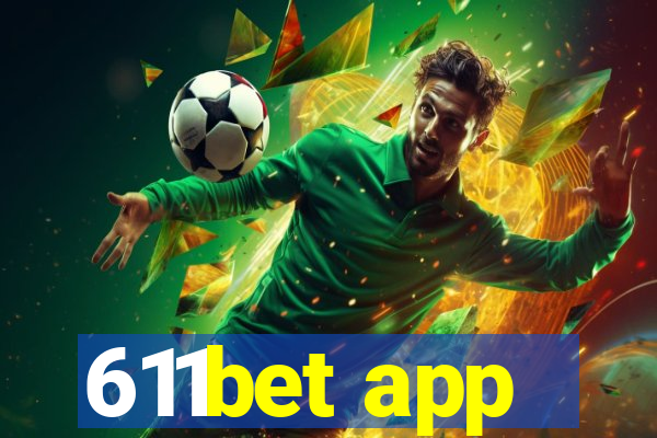 611bet app